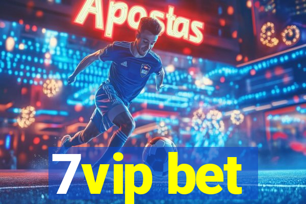 7vip bet